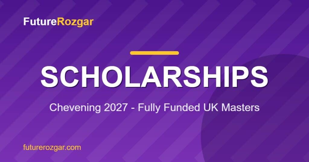 Chevening Scholarship 2027 for Pakistani Students