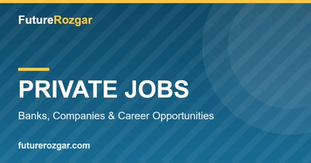 private jobs in Pakistan — FutureRozgar