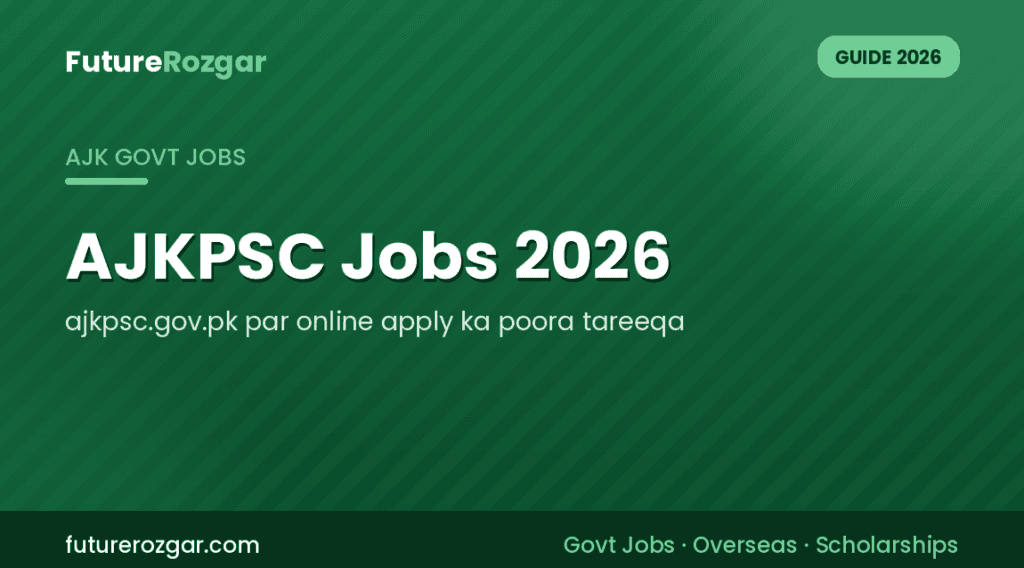 AJKPSC Jobs 2026: How to Apply Online at ajkpsc.gov.pk
